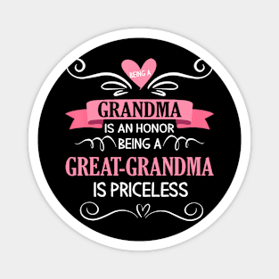 Being A Grandma Is Honor Being A Great Grandma Is Priceless Magnet